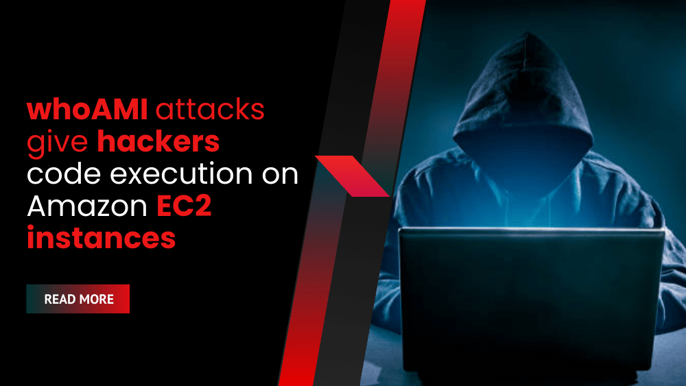 whoAMI Attacks: Exploiting Amazon EC2 Instances for Code Execution