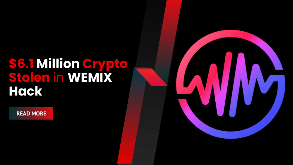 $6.1 Million Crypto Stolen in WEMIX Hack