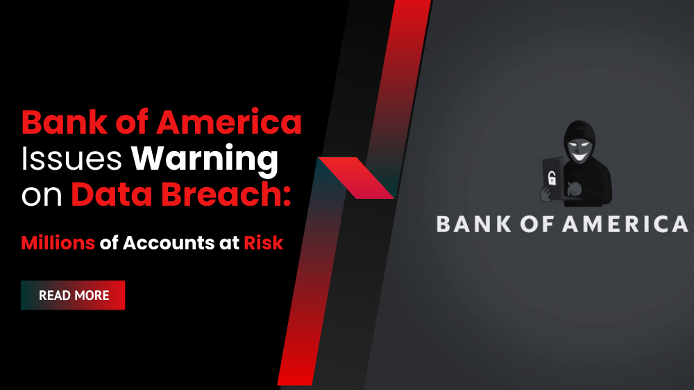 Bank of America Issues Warning on Data Breach: Millions of Accounts at Risk