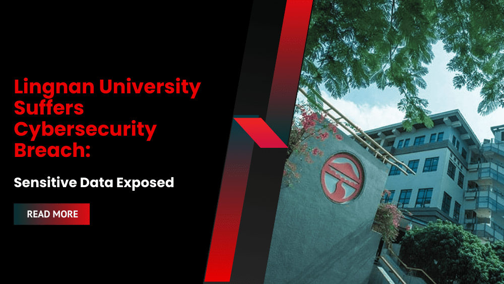 Lingnan University Suffers Cybersecurity Breach: Sensitive Data Exposed