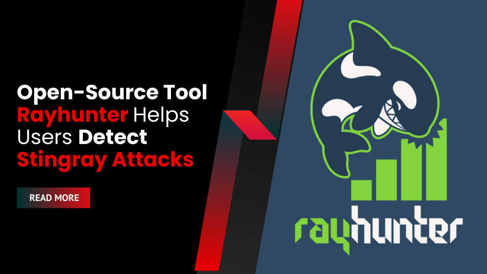Open-Source Tool Rayhunter Helps Users Detect Stingray Attacks
