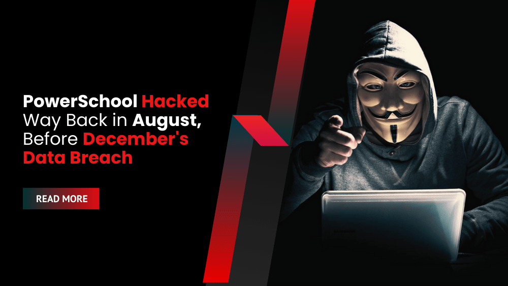 PowerSchool Hacked Way Back in August, Before December's Data Breach