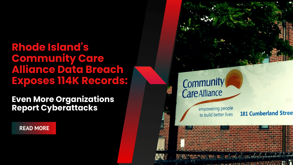 Rhode Island's Community Care Alliance Data Breach Exposes 114K Records, Central Texas Pediatric Orthopedics and Whitman Hospital Report Cyberattacks