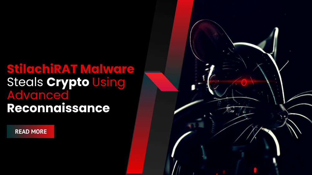 StilachiRAT Malware Steals Crypto Using Advanced Reconnaissance