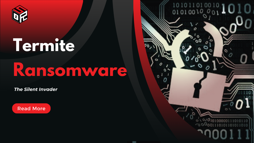 Termite Ransomware: The Silent Invader