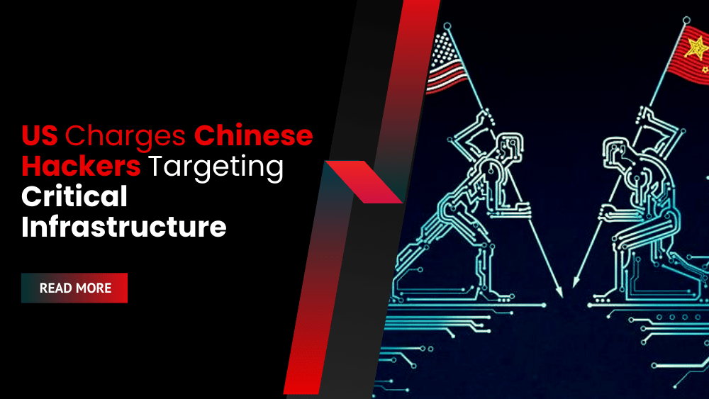 US Charges Chinese Hackers Targeting Critical Infrastructure Breaches