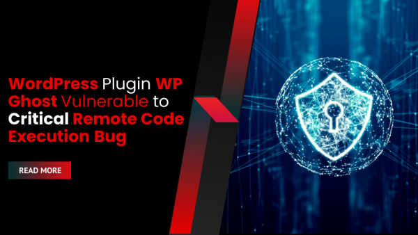 WordPress Plugin WP Ghost Vulnerable to Critical Remote Code Execution ...