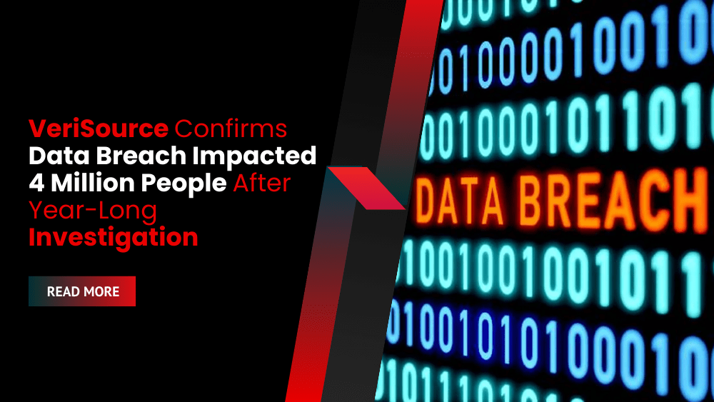VeriSource Confirms Data Breach Impacted 4 Million People After Year-Long Investigation