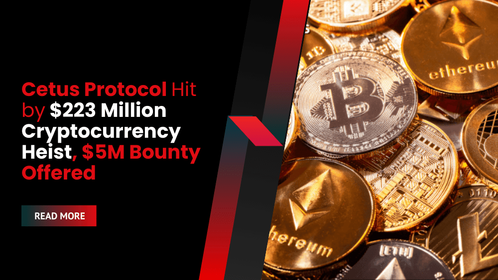 Cetus Protocol Hit by $223 Million Cryptocurrency Heist, $5M Bounty Offered