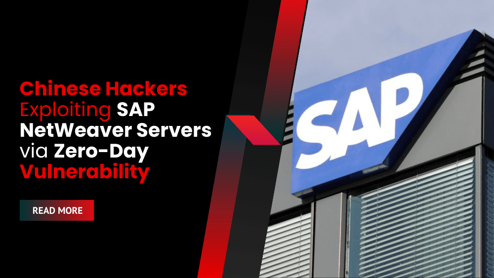 Chinese Hackers Exploiting SAP NetWeaver Servers via Zero-Day Vulnerability