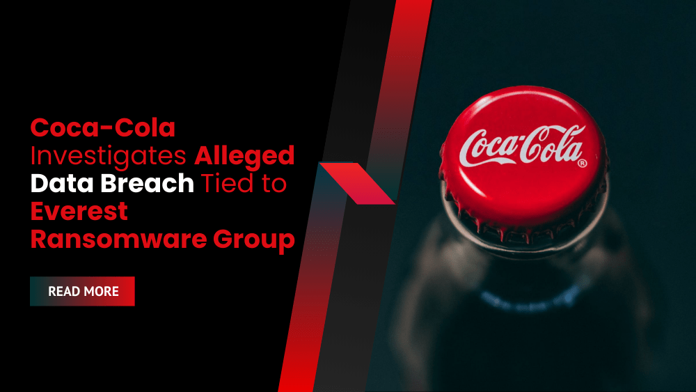 Coca-Cola Investigates Alleged Data Breach Tied to Everest Ransomware Group