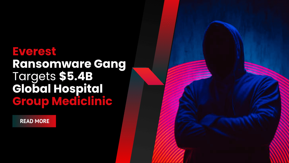 Everest Ransomware Gang Targets $5.4B Global Hospital Group Mediclinic