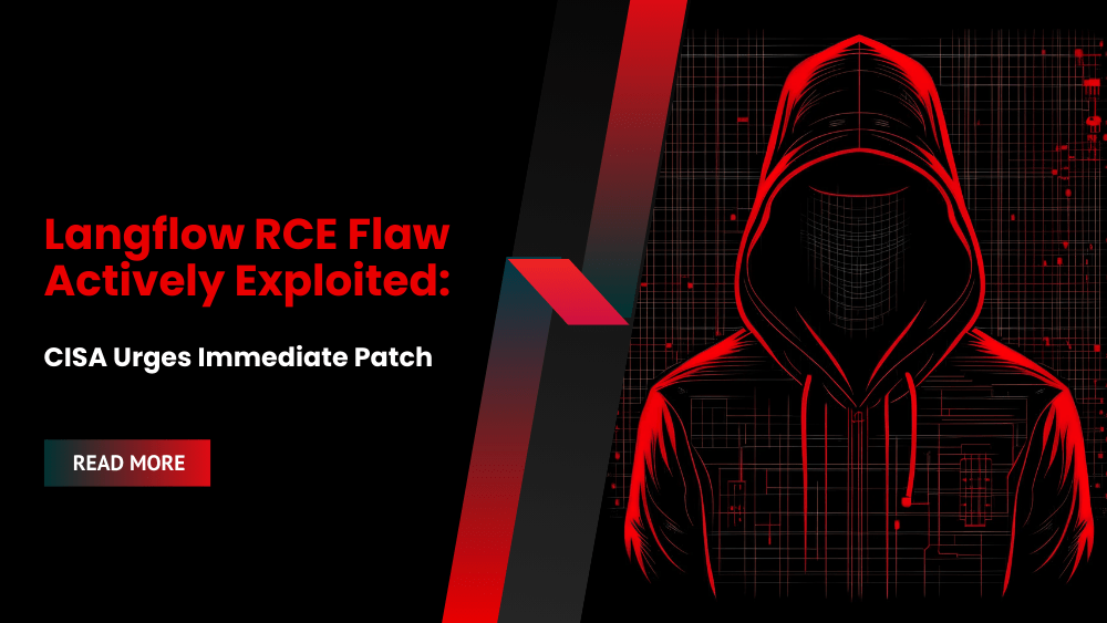 Langflow RCE Flaw Actively Exploited: CISA Urges Immediate Patch