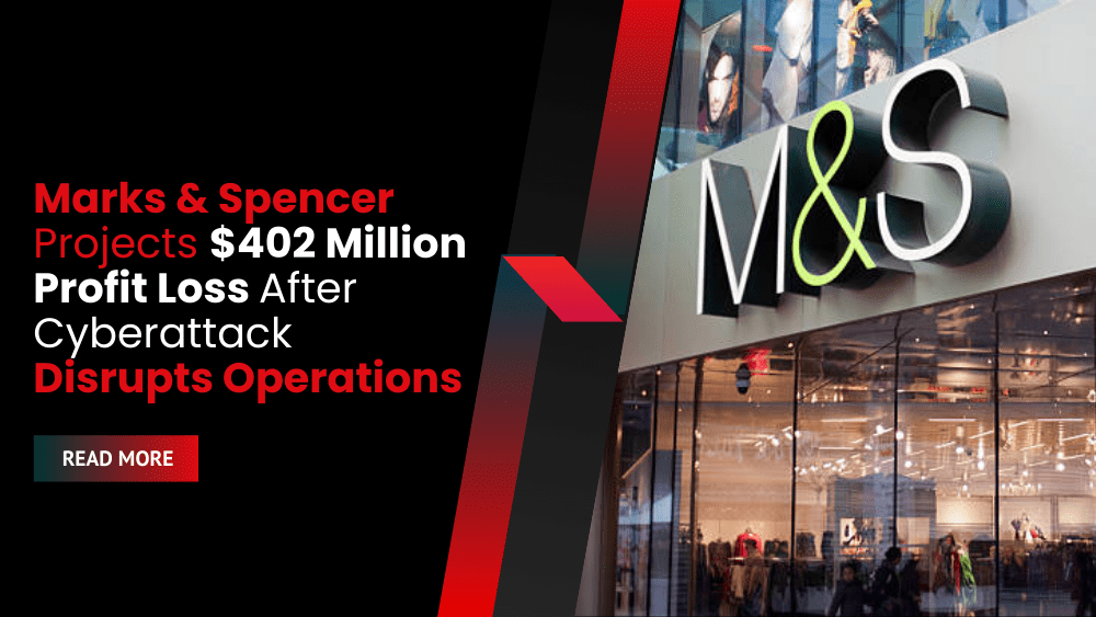 Marks & Spencer Projects $402 Million Profit Loss After Cyberattack Disrupts Operations