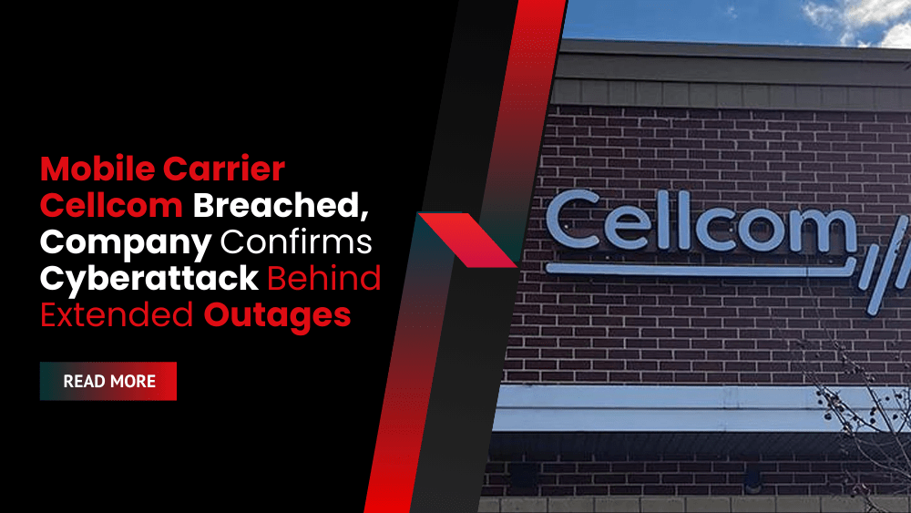 Mobile Carrier Cellcom Breached, Company Confirms Cyberattack Behind Extended Outages
