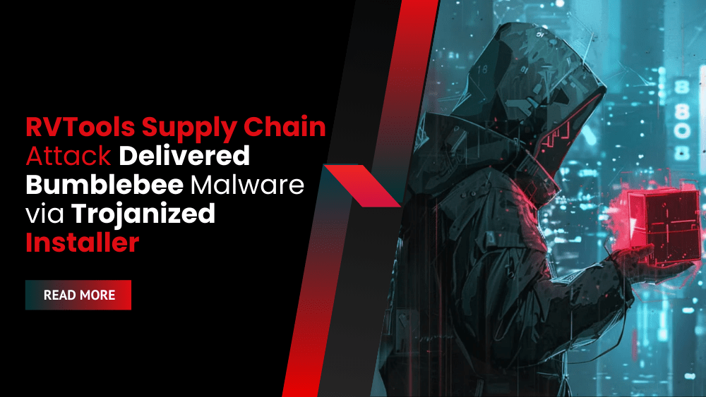 RVTools Supply Chain Attack Delivered Bumblebee Malware via Trojanized Installer