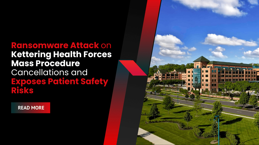 Ransomware Attack on Kettering Health Forces Mass Procedure Cancellations and Exposes Patient Safety Risks