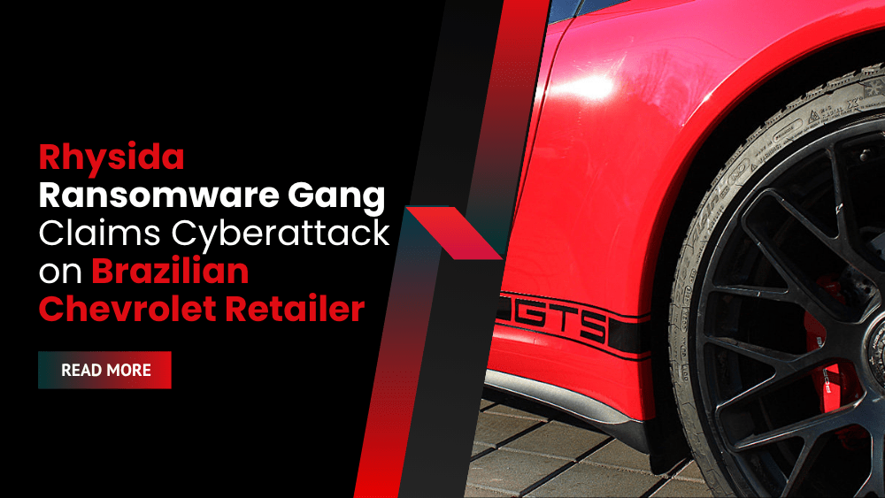 Rhysida Ransomware Gang Claims Cyberattack on Brazilian Chevrolet Retailer