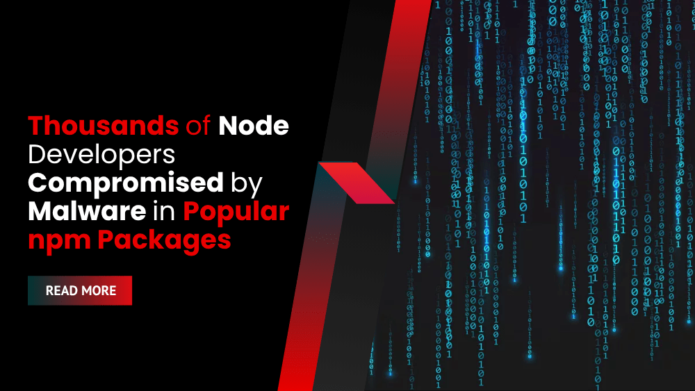 Thousands of Node Developers Compromised by Malware in Popular npm Packages