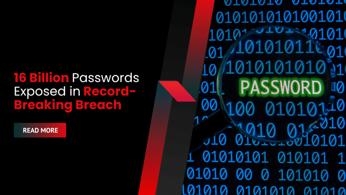 16 Billion Passwords Exposed in Record-Breaking Breach: A Deep Dive into the Data Leak That Affects Everyone