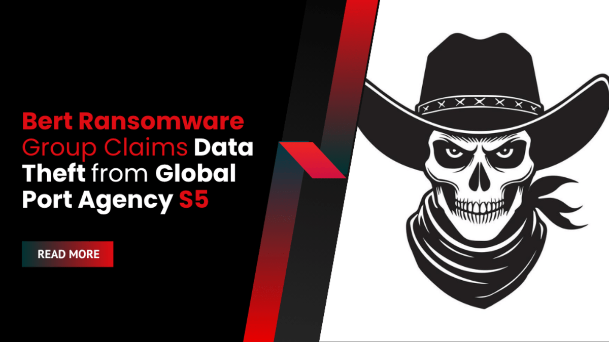 Bert Ransomware Group Claims Data Theft from Global Port Agency S5