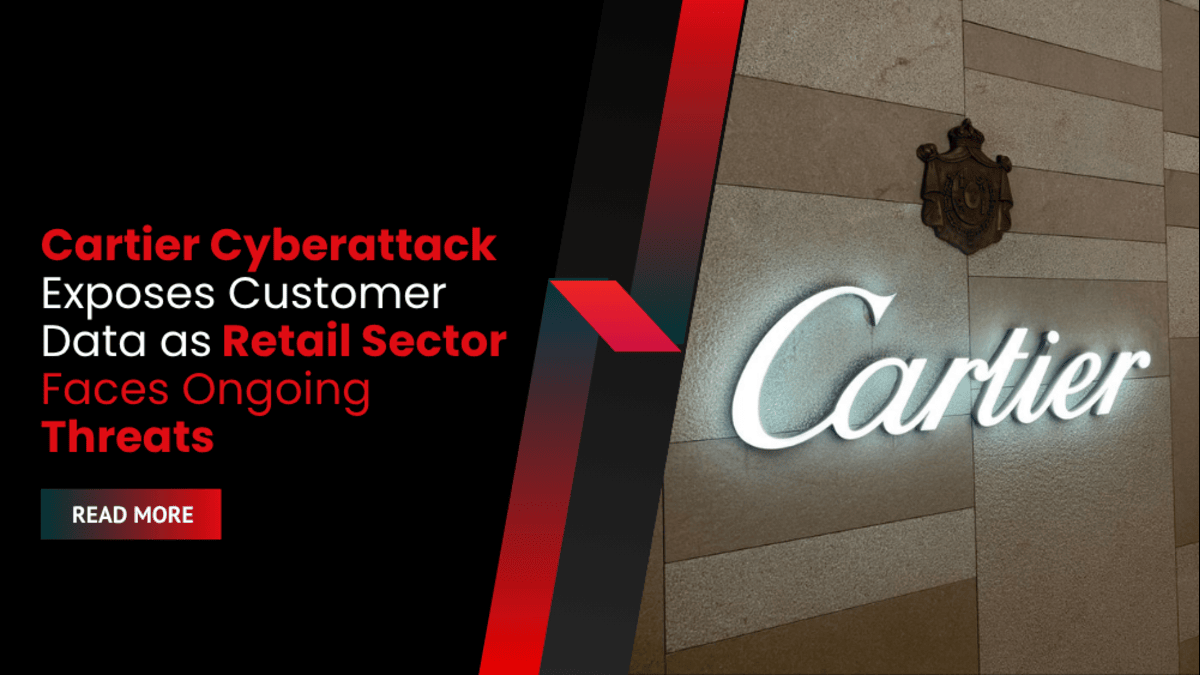 Cartier Cyberattack Exposes Customer Data as Retail Sector Faces Ongoing Threats