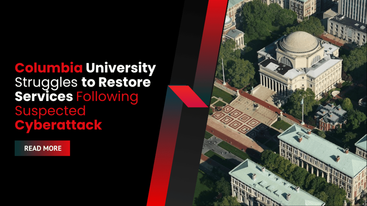 Columbia University Struggles to Restore Services Following Suspected Cyberattack