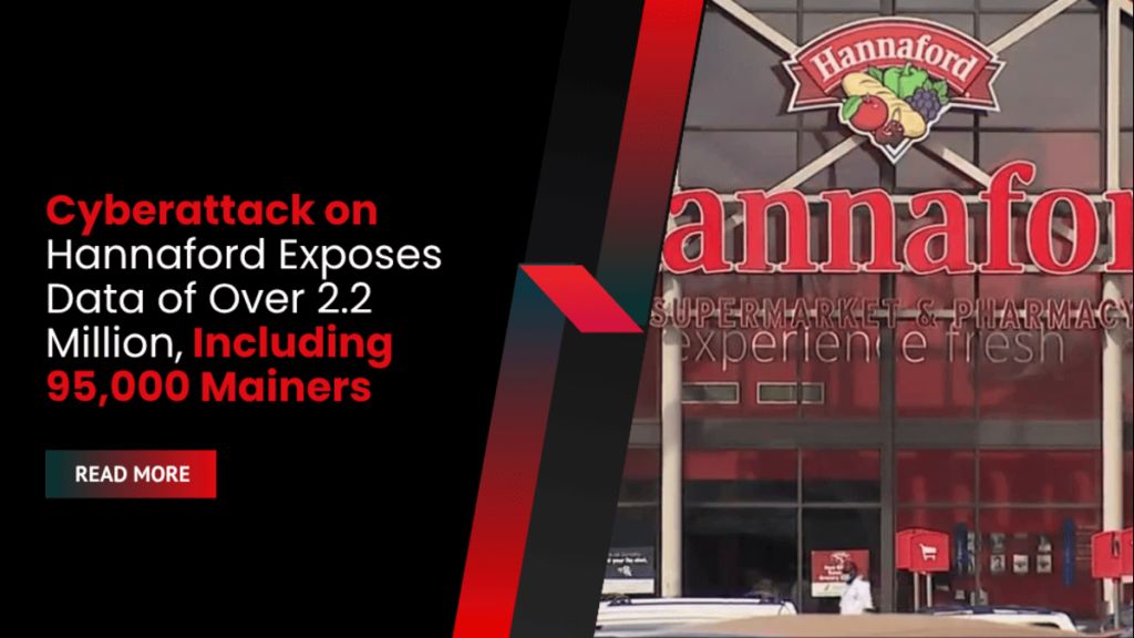 Cyberattack on Hannaford Exposes Data of Over 2.2 Million, Including ...