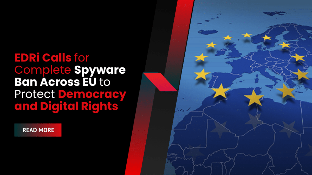 EDRi Calls for Complete Spyware Ban Across EU to Protect Democracy and Digital Rights