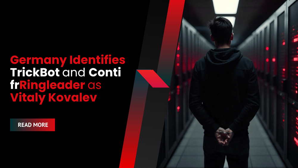 Germany Identifies TrickBot and Conti Ransomware Ringleader as Vitaly Kovalev
