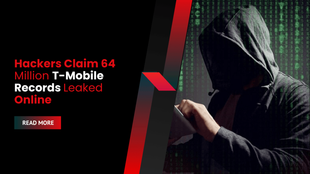 Hackers Claim 64 Million T-Mobile Records Leaked Online