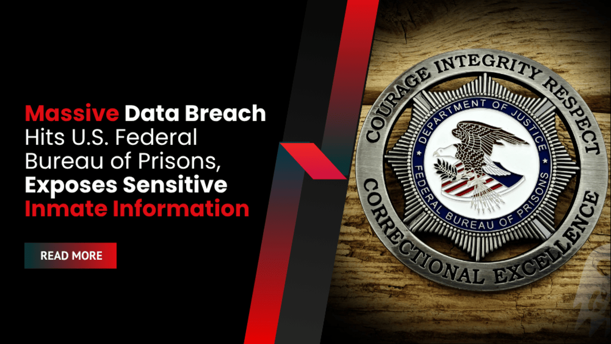Massive Data Breach Hits U.S. Federal Bureau of Prisons, Exposes Sensitive Inmate Information