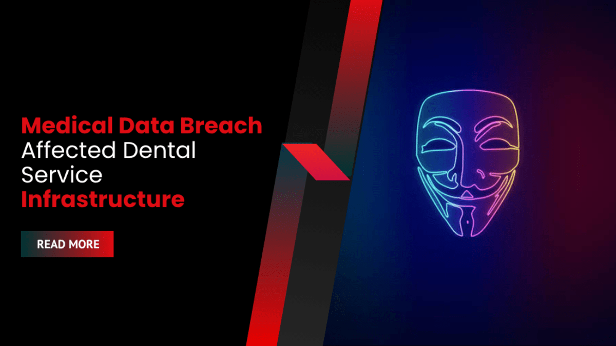 Medical Data Breach Affected Dental Service Infrastructure