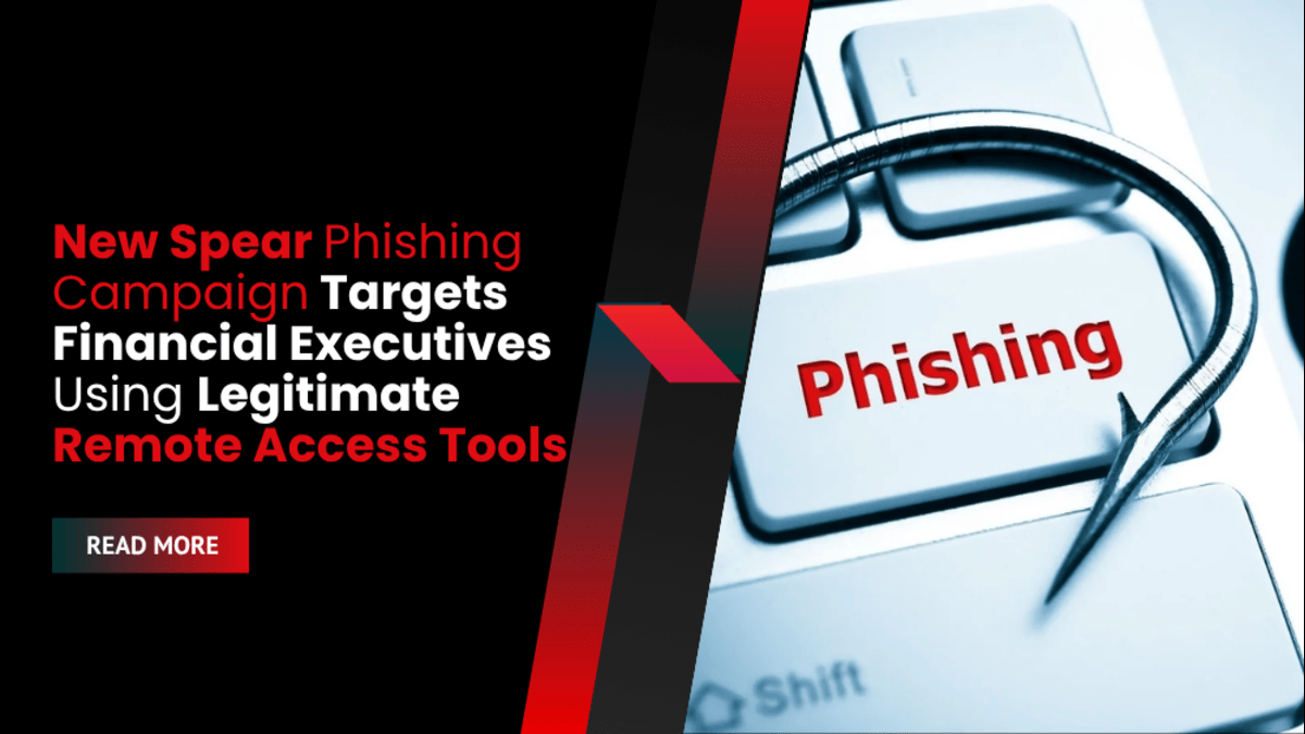 New Spear Phishing Campaign Targets Financial Executives Using Legitimate Remote Access Tools