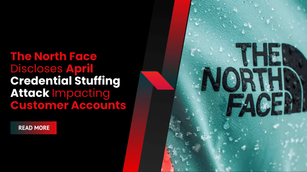The North Face Discloses April Credential Stuffing Attack Impacting Customer Accounts