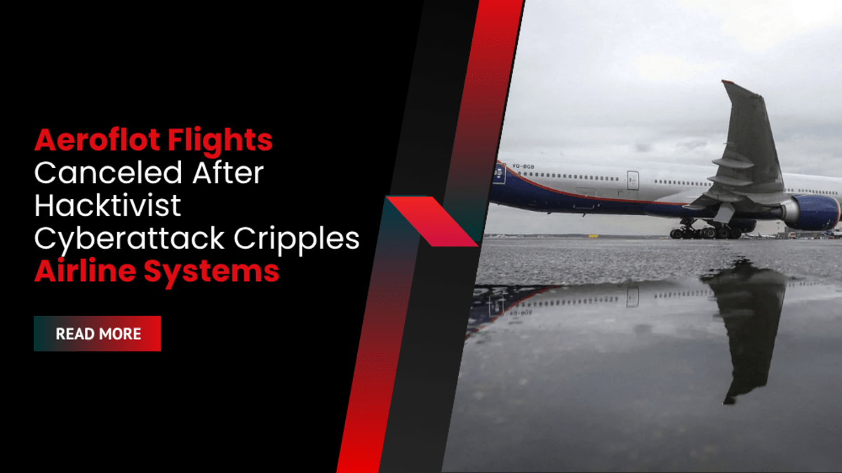 Aeroflot Flights Canceled After Hacktivist Cyberattack Cripples Airline Systems
