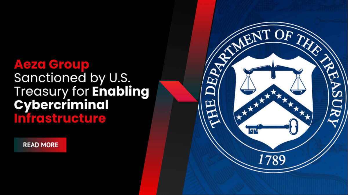 Aeza Group Sanctioned by U.S. Treasury for Enabling Cybercriminal Infrastructure