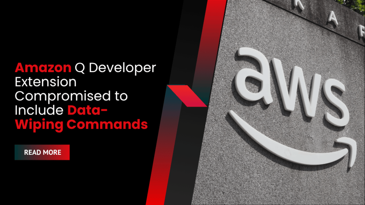 Amazon Q Developer Extension Compromised to Include Data-Wiping Commands