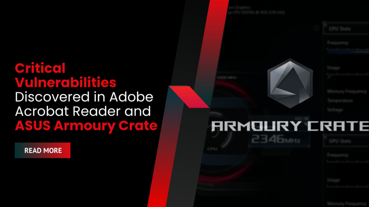 Critical Vulnerabilities Discovered in Adobe Acrobat Reader and ASUS Armoury Crate