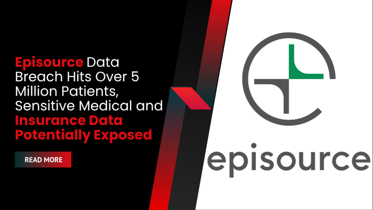 Episource Data Breach Hits Over 5 Million Patients, Sensitive Medical and Insurance Data Potentially Exposed