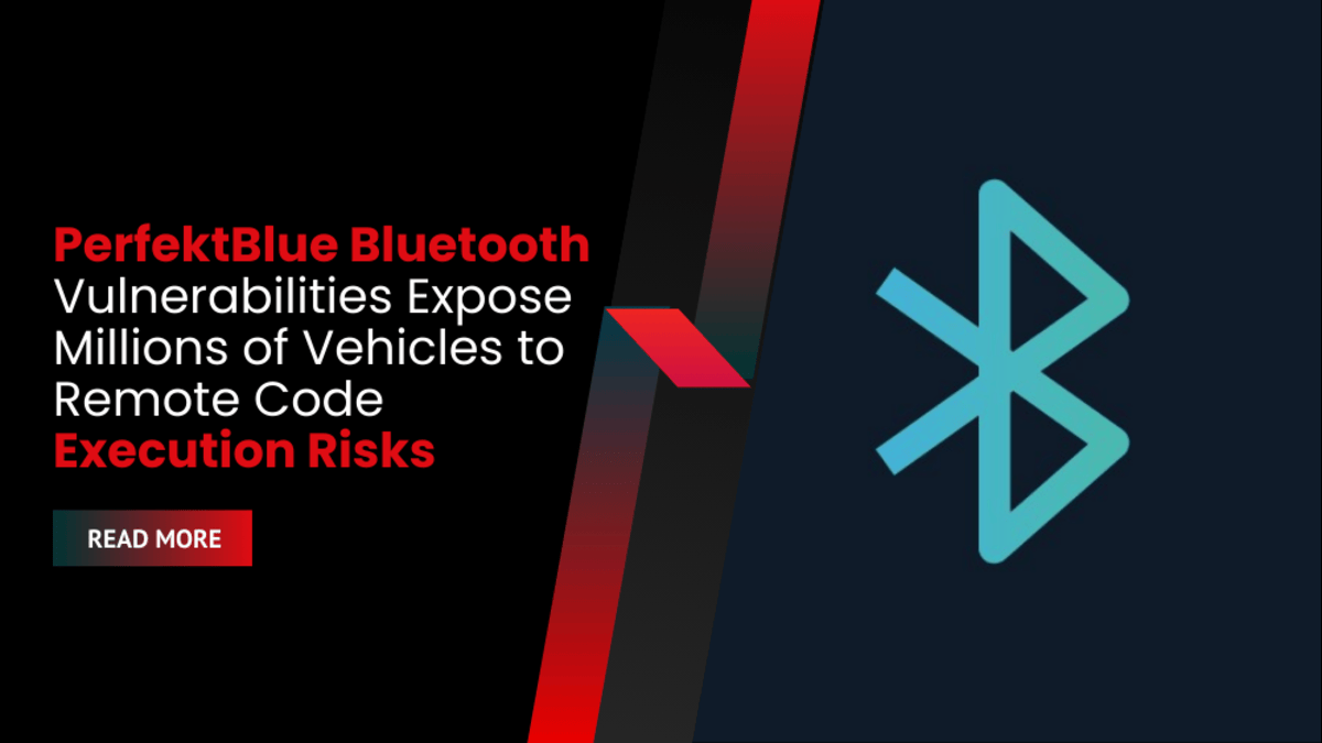 PerfektBlue Bluetooth Vulnerabilities Expose Millions of Vehicles to Remote Code Execution Risks