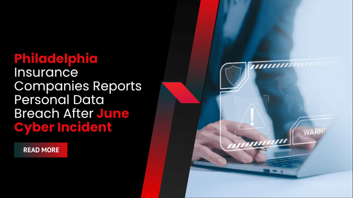 Philadelphia Insurance Companies Reports Personal Data Breach After June Cyber Incident