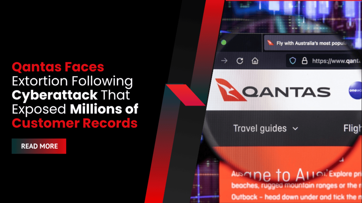 Qantas Faces Extortion Following Cyberattack That Exposed Millions of Customer Records
