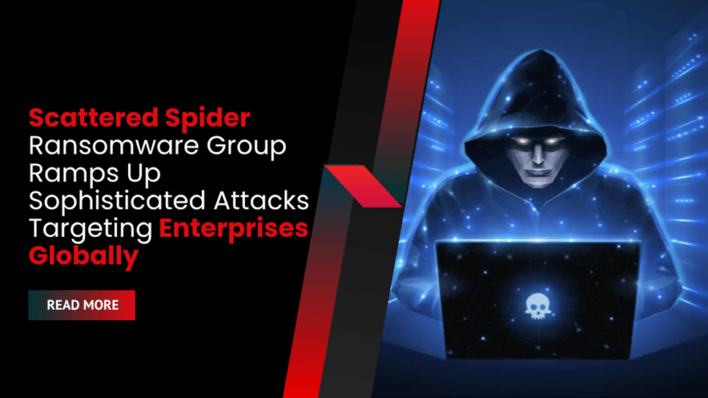 Spider Security System Scattered Spider Ransomware Group Ramps Up Sophisticated Attacks ...