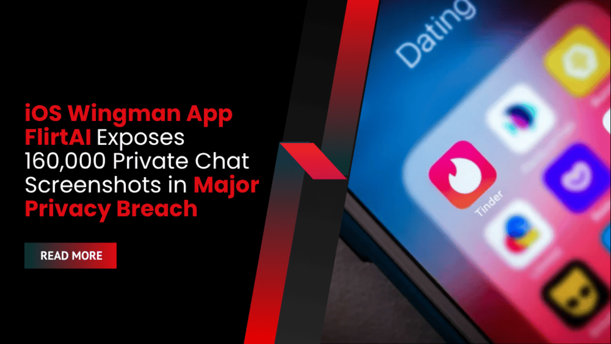 iOS Wingman App FlirtAI Exposes 160,000 Private Chat Screenshots in Major Privacy Breach