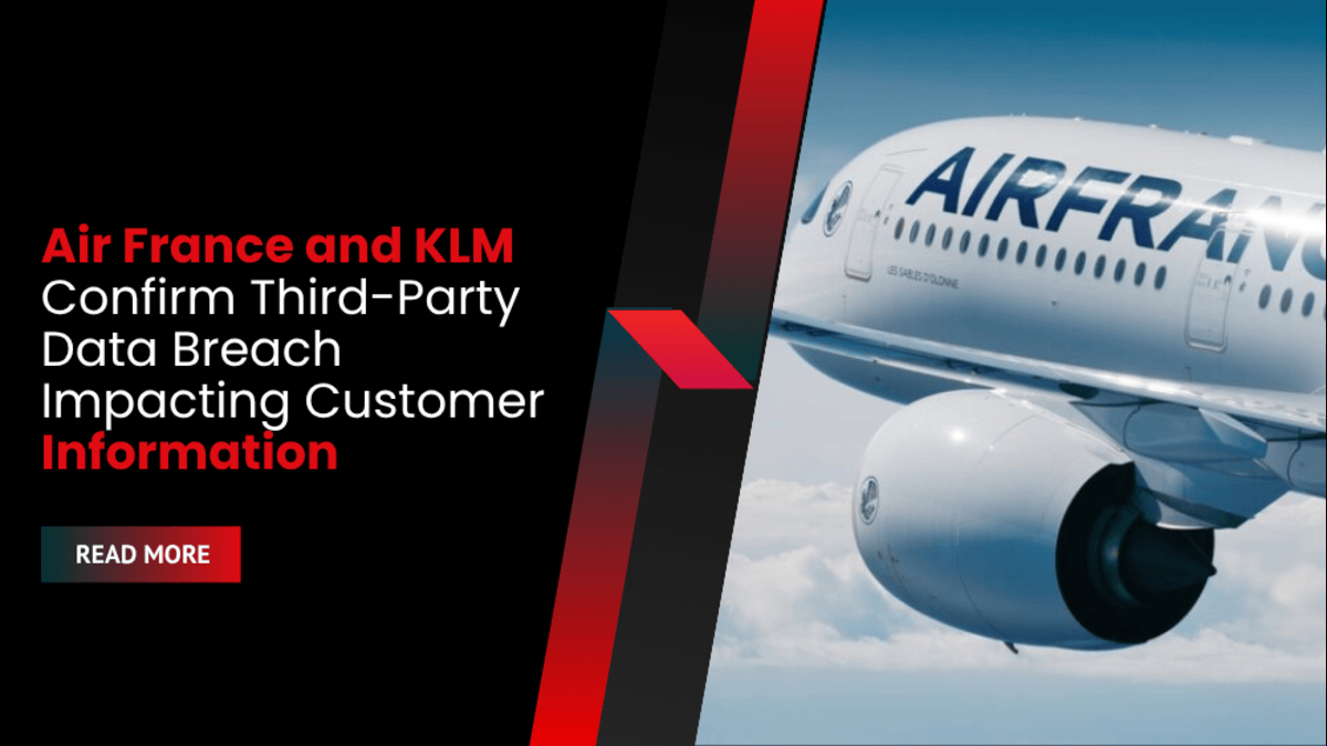 Air France and KLM Confirm Third-Party Data Breach Impacting Customer Information