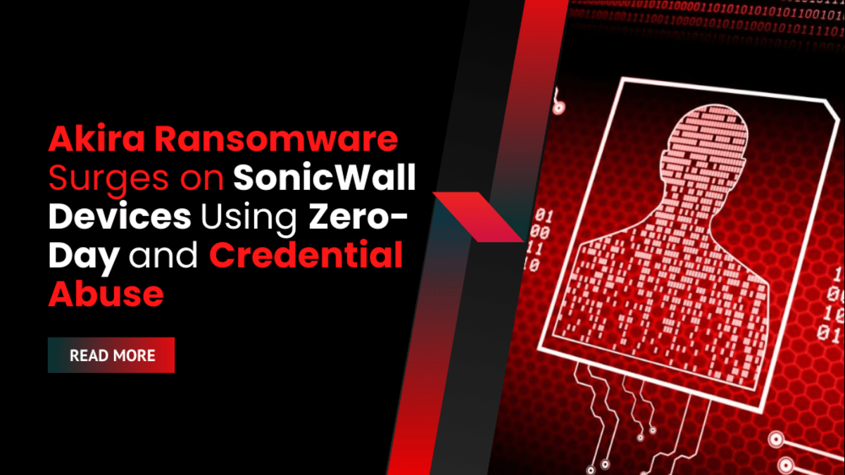 Akira Ransomware Surges on SonicWall Devices Using Zero-Day and Credential Abuse