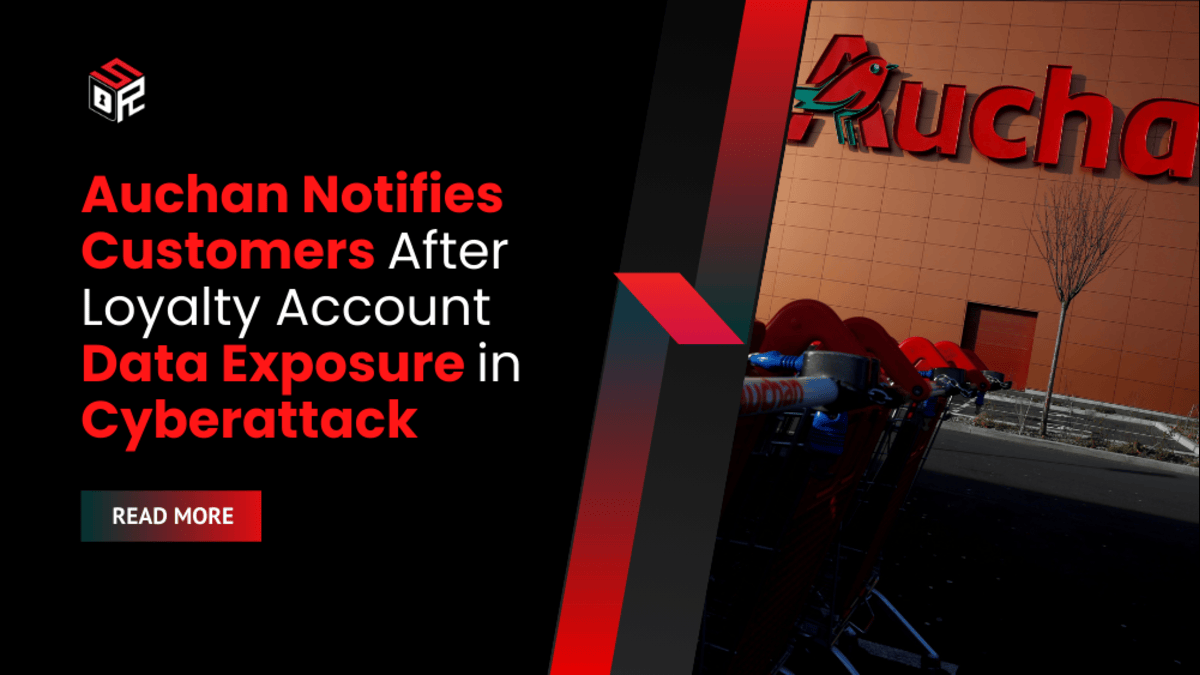 Auchan Notifies Customers After Loyalty Account Data Exposure in Cyberattack