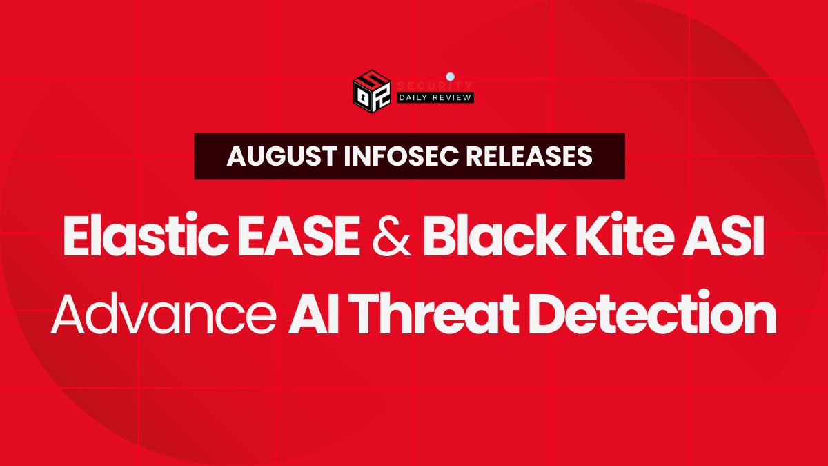 August Infosec Releases Elastic EASE & Black Kite ASI Streamline Threat Response