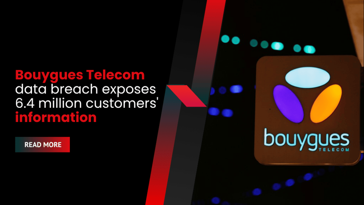Bouygues Telecom data breach exposes 6.4 million customers' information